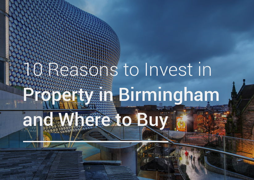 10 Reasons to Invest in Property in Birmingham and Where to Buy
