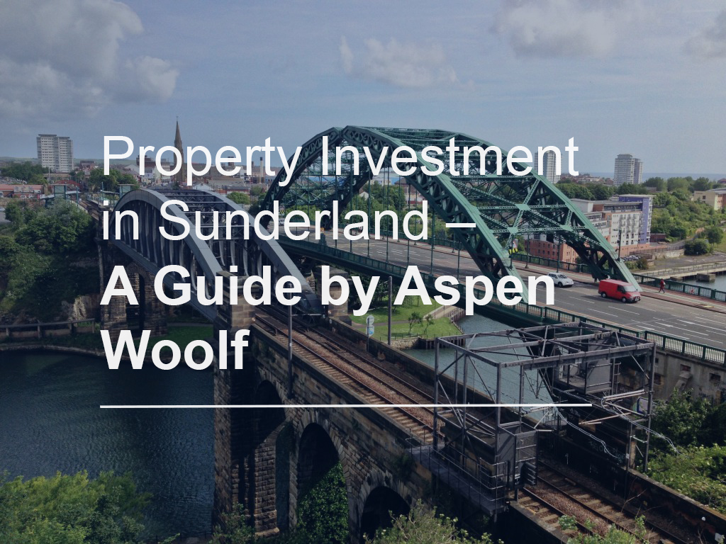 Property Investment in Sunderland – A Guide by Aspen Woolf