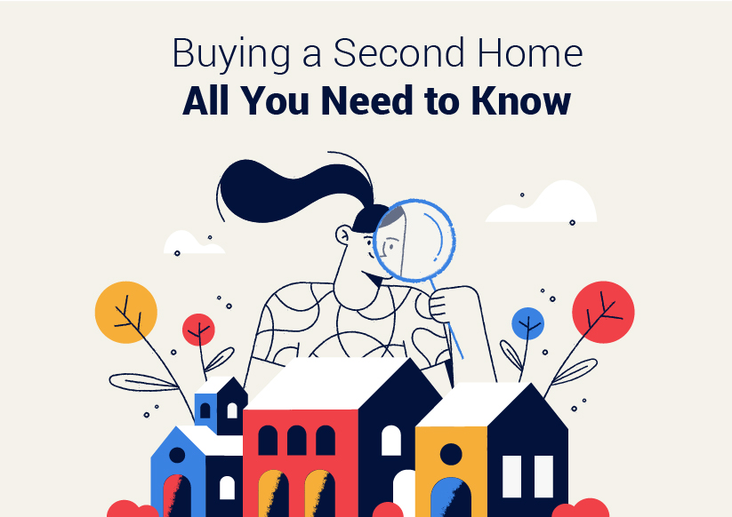 Buying a Second Home – All You Need to Know