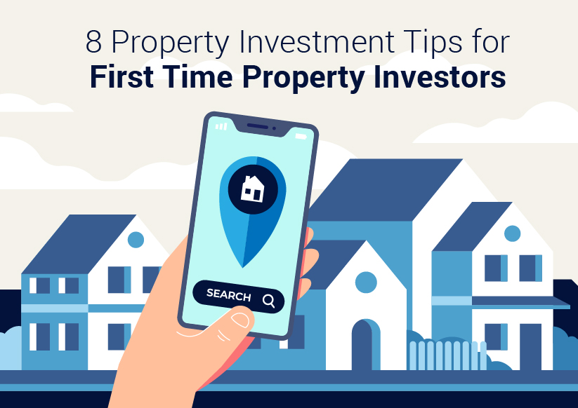 8 Property Investment Tips for First Time Property Investors