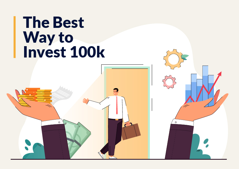 The Best Way to Invest 100k