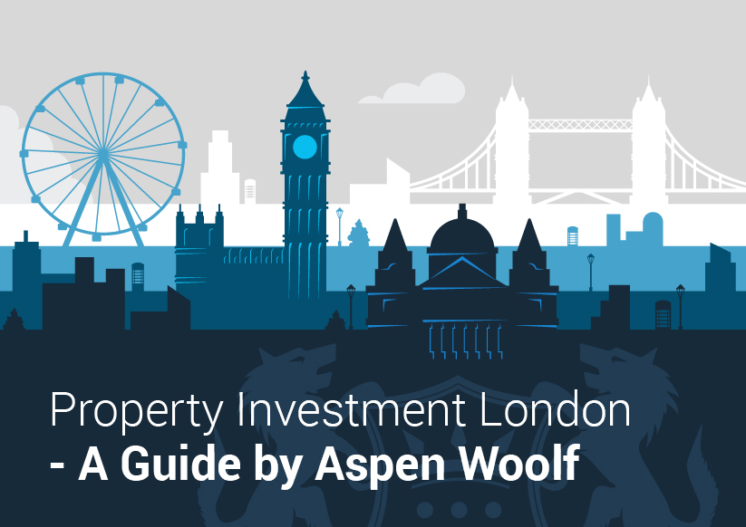 Property Investment London – A Guide by Aspen Woolf