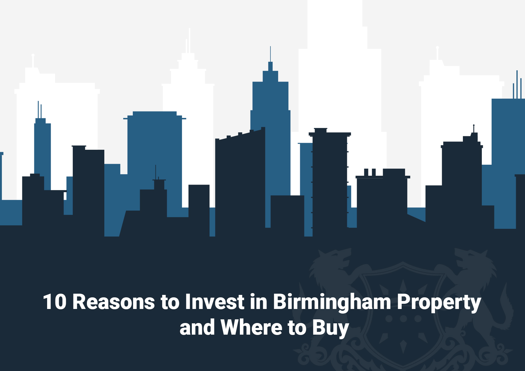 10 Reasons to Invest in Property in Birmingham and Where to Buy