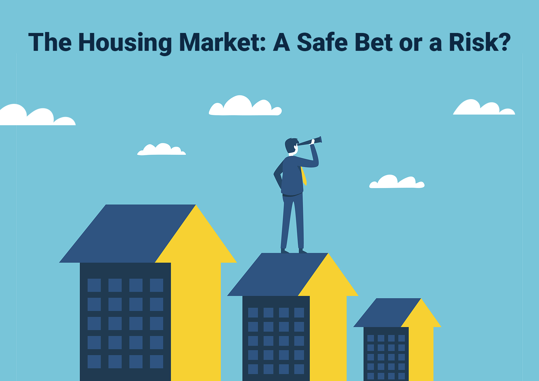 The Housing Market: A Safe Bet or a Risk?