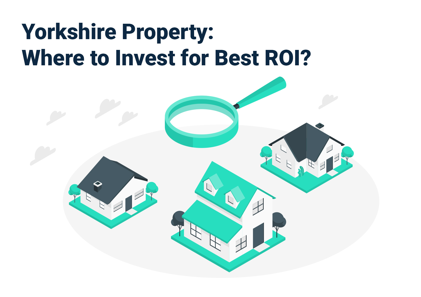 Yorkshire Property: Where to Invest for Best ROI?