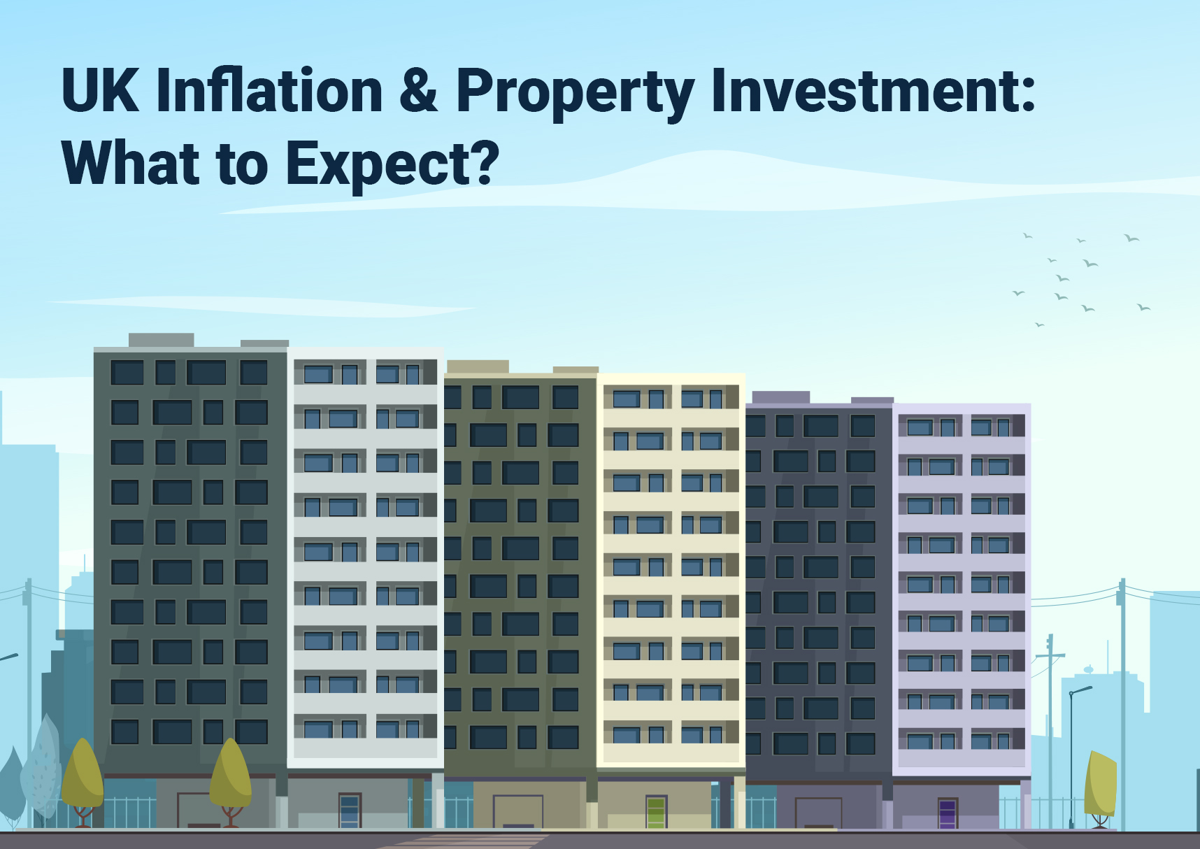 UK Inflation & Property Investment: What to Expect?