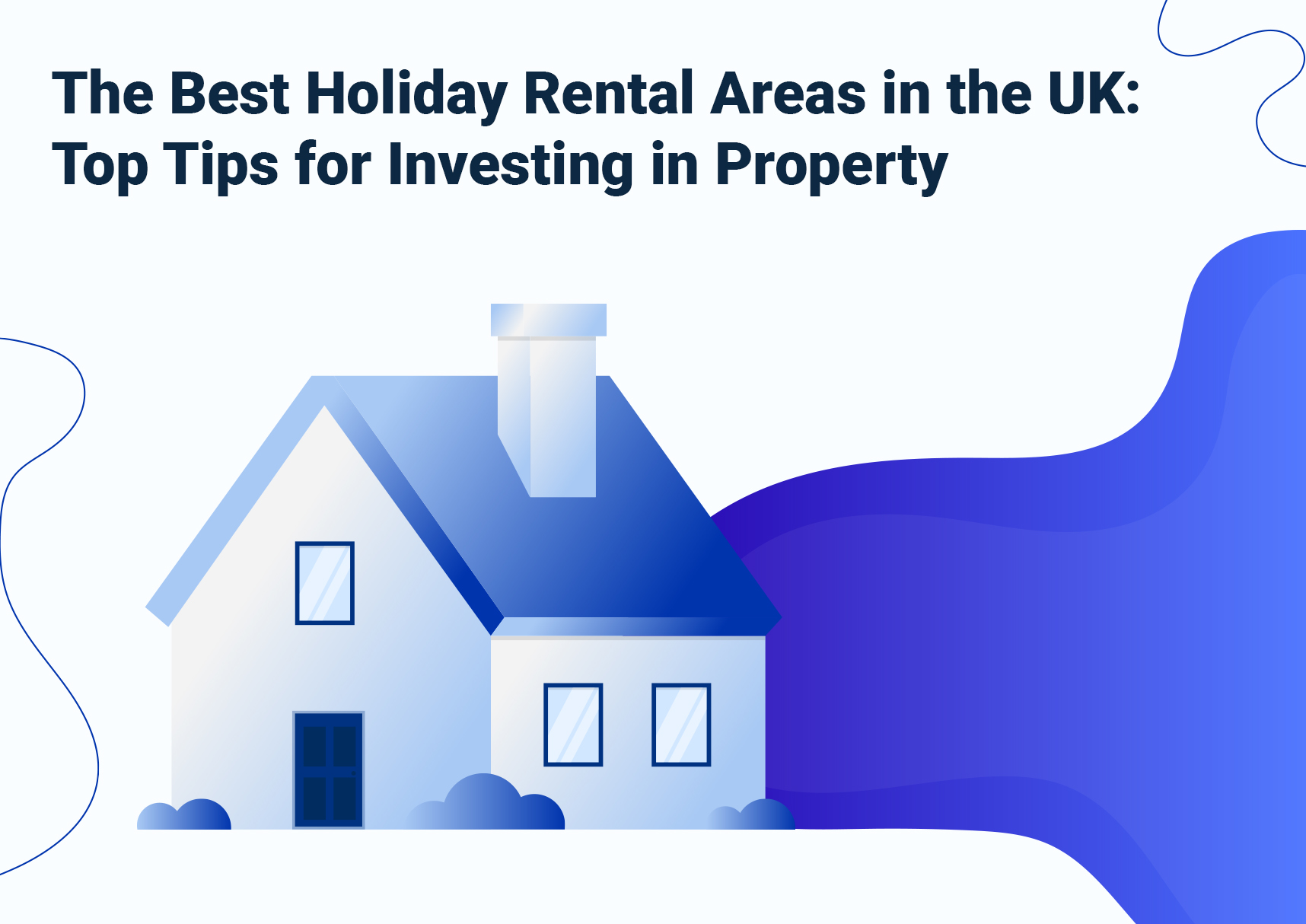 Holiday Rental Areas in the UK: Top Tips for Investing in Property