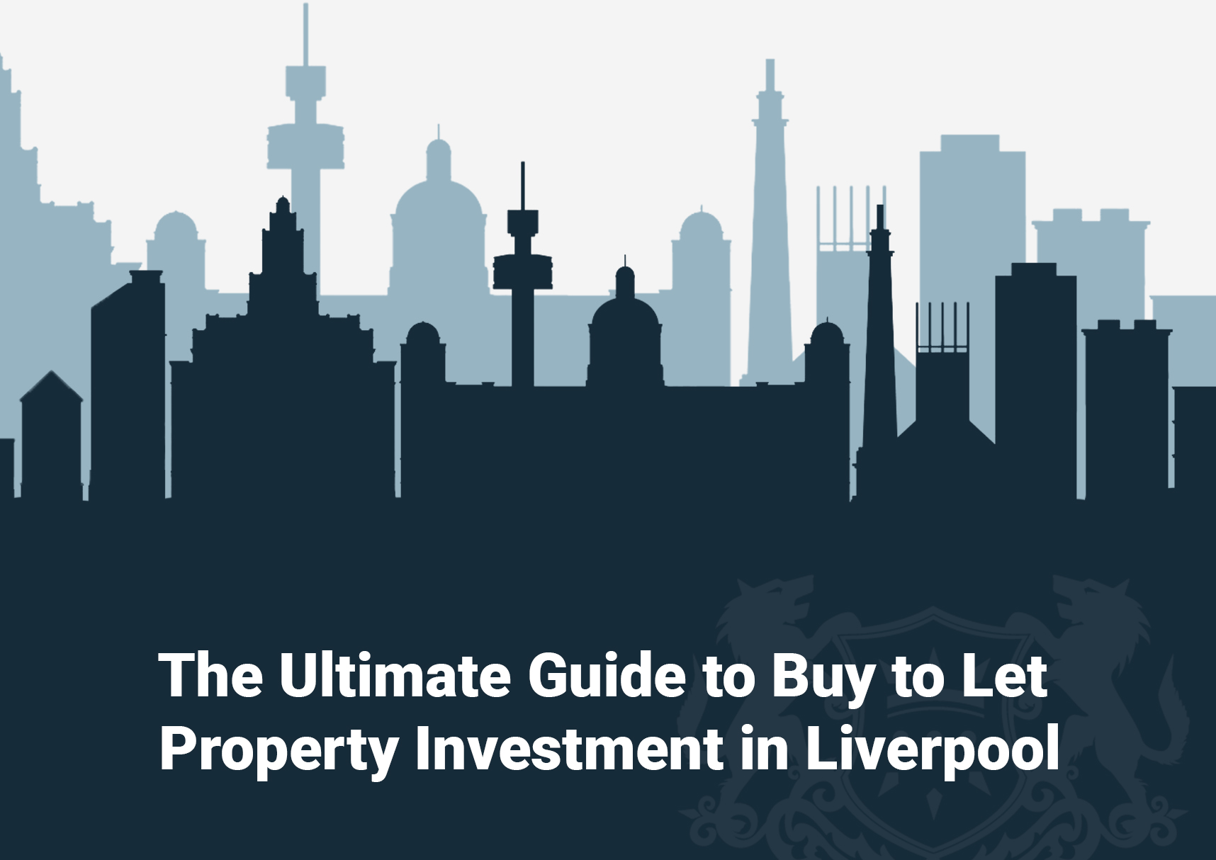 The Ultimate Guide to Buy to Let Property Investment in Liverpool