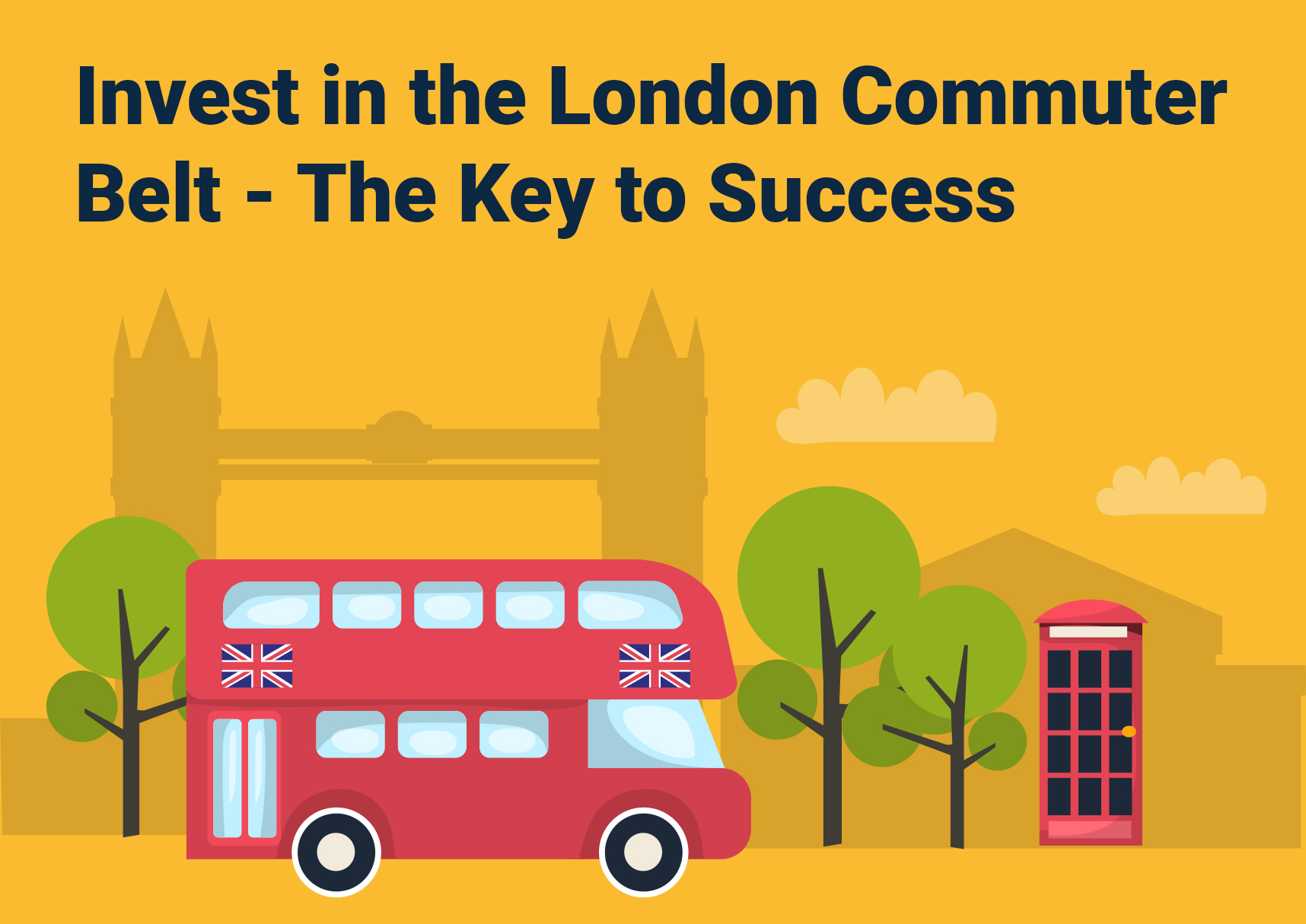 Invest in the London Commuter Belt – The Key to Success