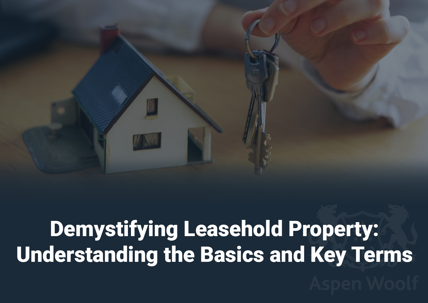 Leasehold Property: Understanding the Basics and Key Terms