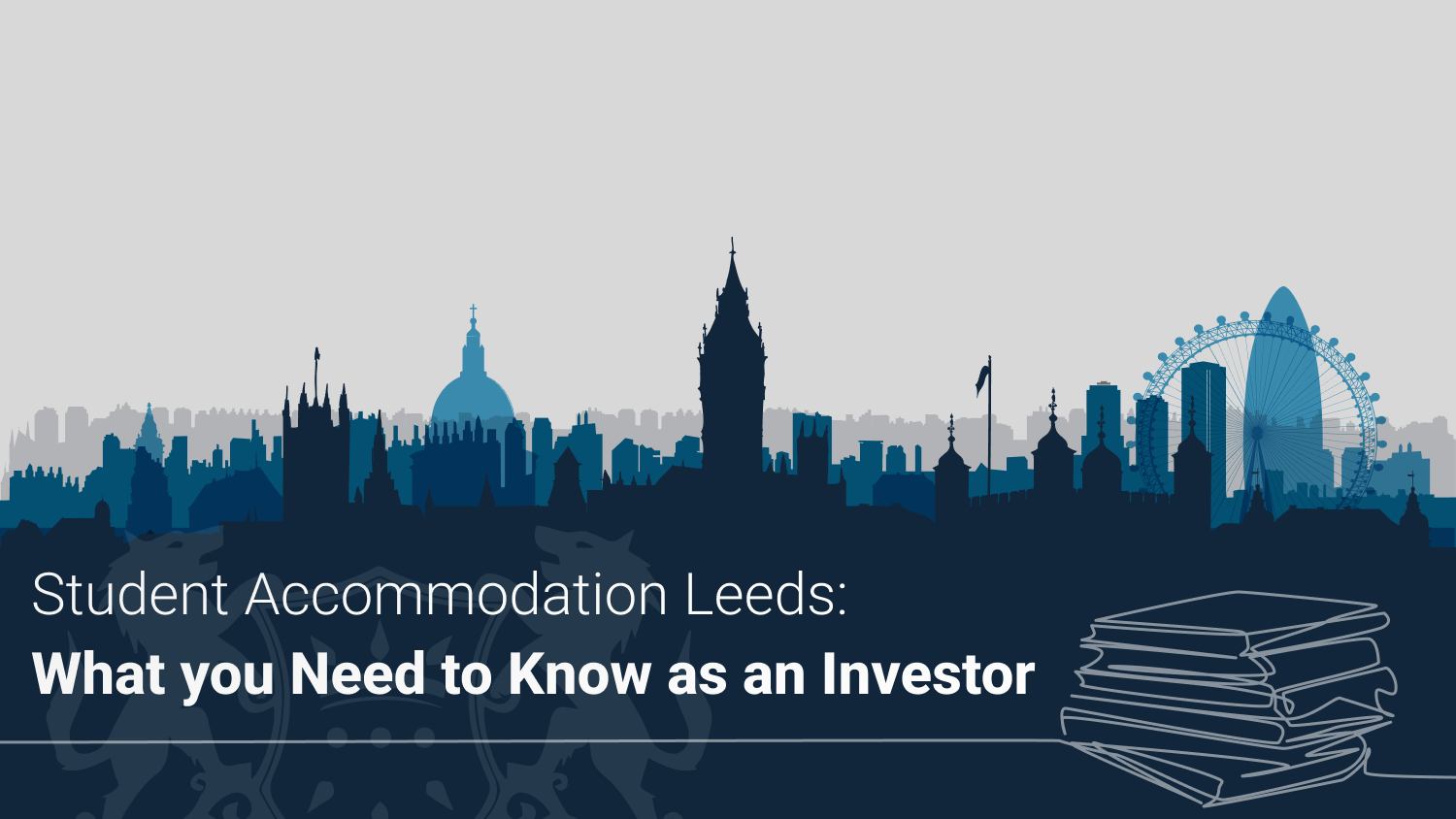 Student Accommodation Leeds: What you Need to Know as an Investor