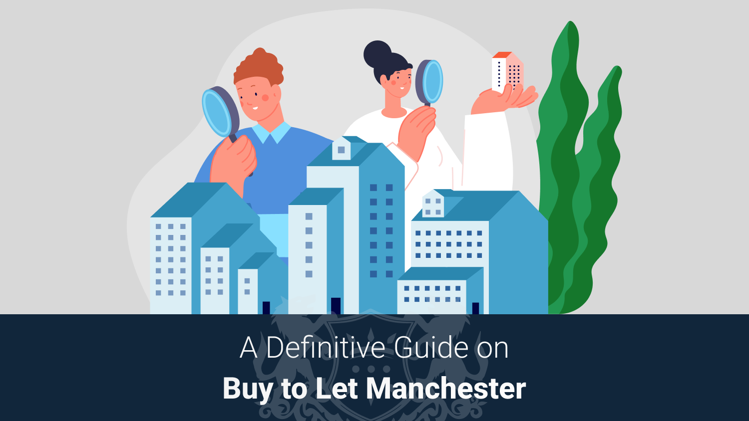 A Definitive Guide on Buy to Let Manchester