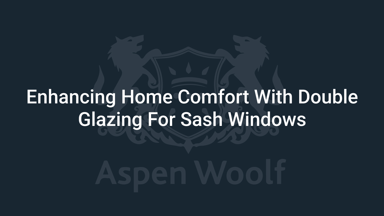 Enhancing home comfort with double glazing for sash windows