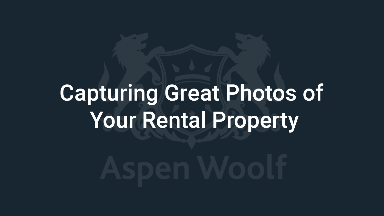 Capturing Great Photos of Your Rental Property