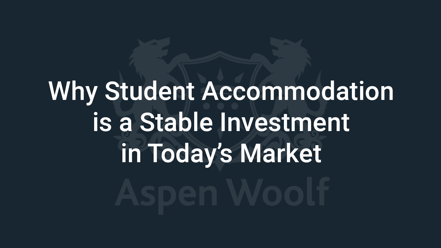 Why Student Accommodation is a Stable Investment in Today’s Market