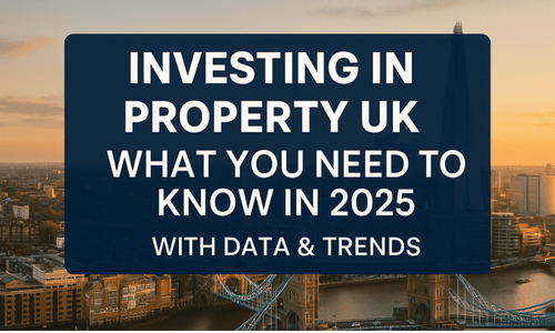 Investing in Property in the UK: Strategies, Cities, and Real Data for Smarter Returns