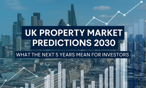 UK Property Market Predictions 2030: What the Next 5 Years Mean for Investors