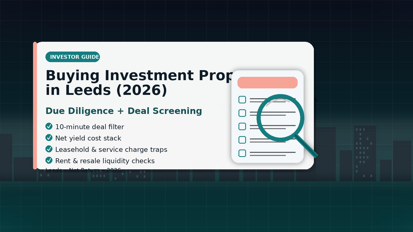 Buying Investment Property in Leeds (2026): The Due Diligence + Deal-Screening Guide Investors Actually Use